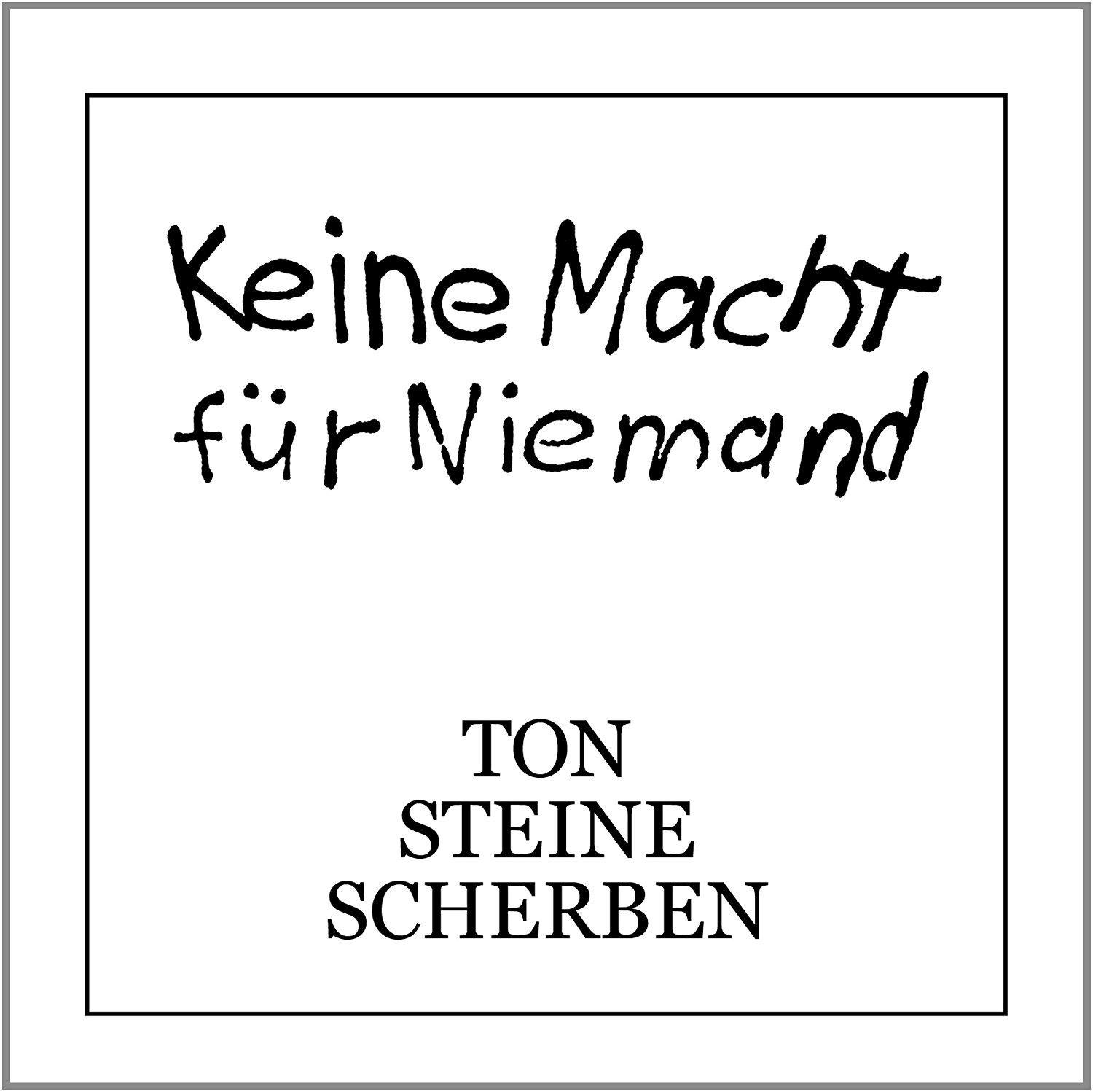 Cover: Keine Macht Für Niemand