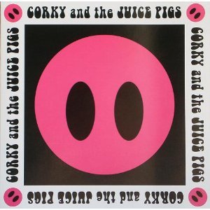 Cover: Corky And The Juice Pigs