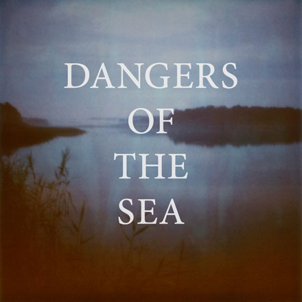 Cover: Dangers Of The Sea