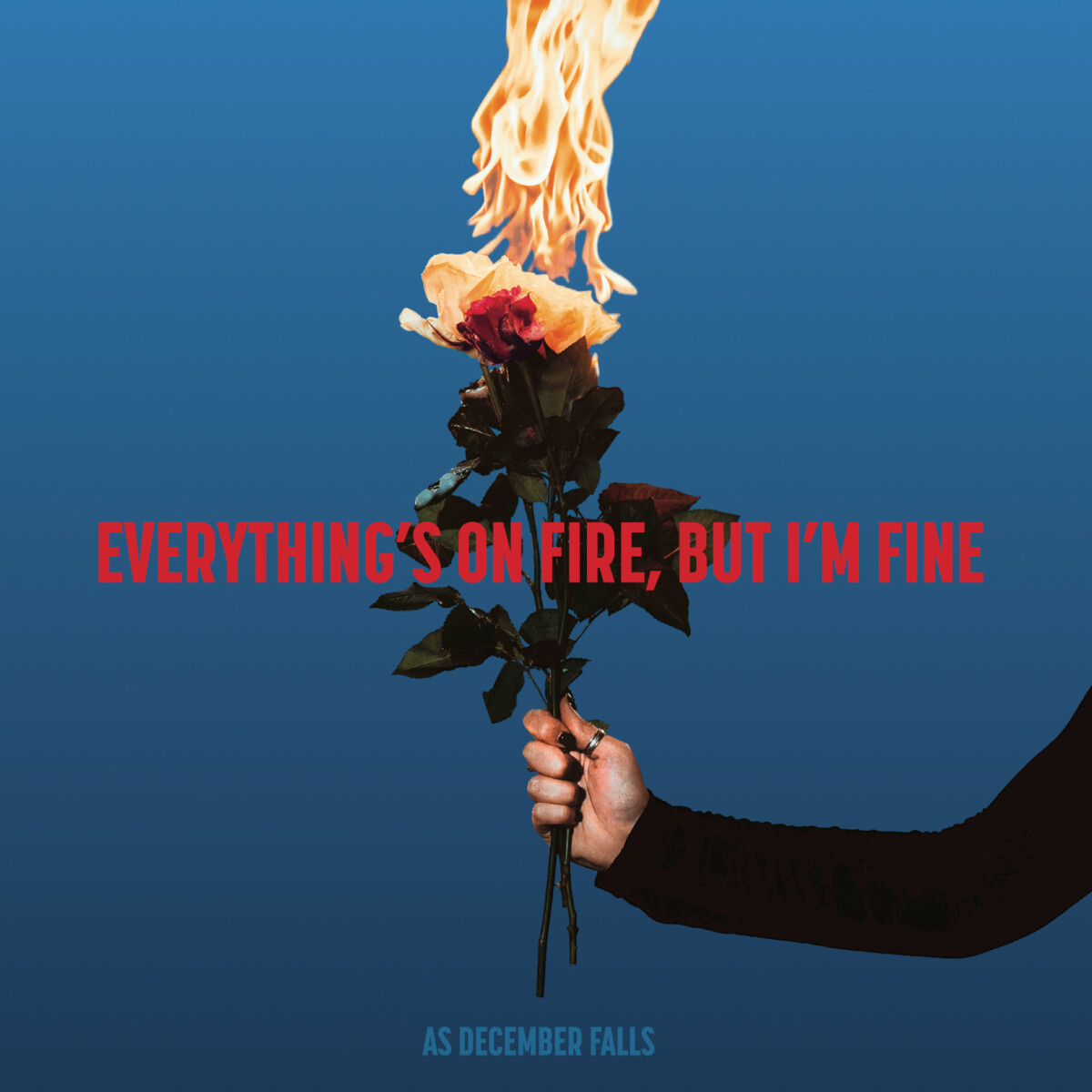 Cover: Everything's On Fire But I'm Fine