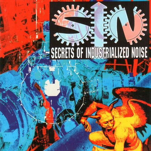 Cover: Secrets Of Industrialized Noise